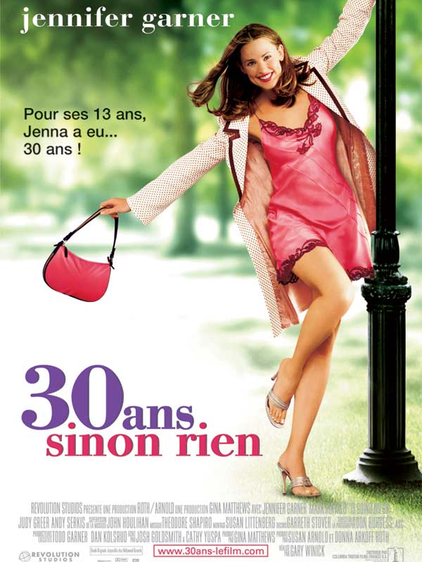 Affiche du film 30 ans sinon rien de Gary Winick Affiche du film 30 ans sinon rien de Gary Winick