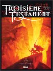 Troisi�me testament tome 4