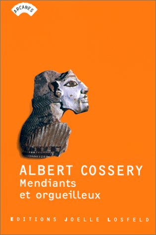 Mendiants et orgueilleux de Albert Cossery