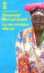 La vie comme elle va - Alexander McCall Smith -