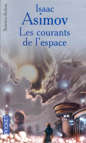 Roman SF - Les courants de l'espace - Asimov