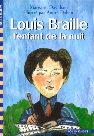 Louis braille enfant de la nuit :: roman enfant