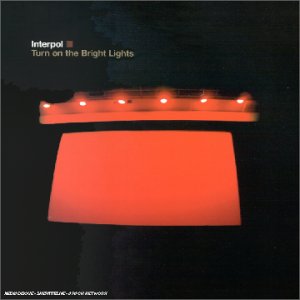 Interpol  Turn on the bright lights
