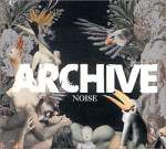 Jaquette de l'album Noise d'Archive